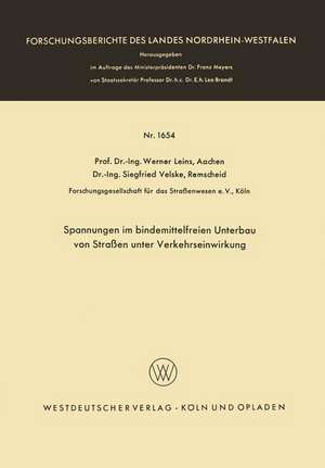 Spannungen im bindemittelfreien Unterbau von Straßen unter Verkehrseinwirkung de Werner Leins