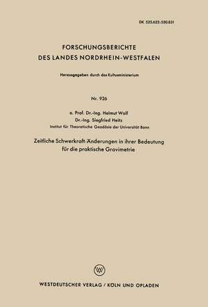 Zeitliche Schwerkraft-Änderungen in ihrer Bedeutung für die praktische Gravimetrie de Helmut Wolf