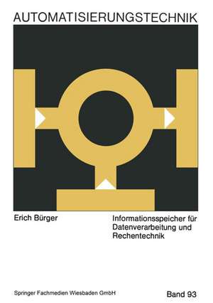 Informationsspeicher für Datenverarbeitung und Rechentechnik de Erich Bürger