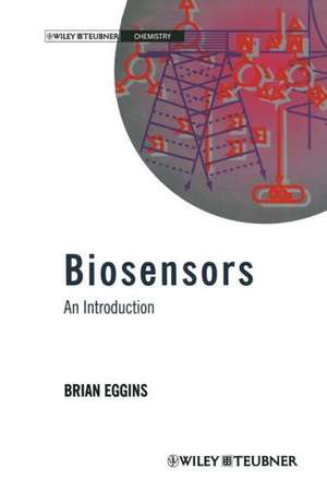 Biosensors: an Introduction de Brian R. Eggins