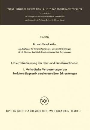 I. Die Früherkennung der Herz- und Gefäßkrankheiten. II. Methodische Verbesserungen zur Funktionsdiagnostik cardiovasculärer Erkrankungen de Rudolf Völker