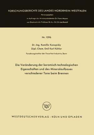 Die Veränderung der keramisch-technologischen Eigenschaften und des Mineralaufbaues verschiedener Tone beim Brennen de Kamillo Konopicky