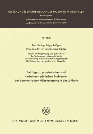 Beiträge zu physikalischen und verfahrenstechnischen Problemen der barometrischen Höhenmessung in der Luftfahrt de Edgar Rößger