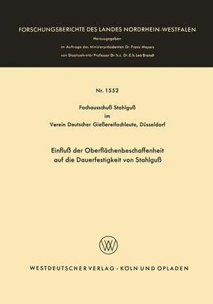 Einfluß der Oberflächenbeschaffenheit auf die Dauerfestigkeit von Stahlguß de Fachausschu? Stahlgu? im Verein Deutscher Gie?erei