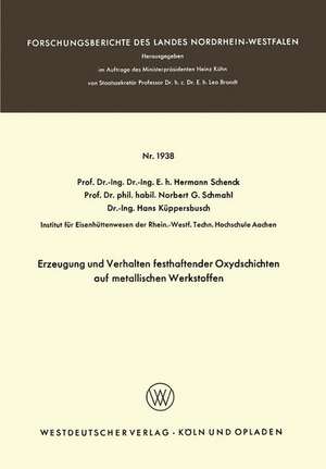 Erzeugung und Verhalten festhaftender Oxydschichten auf metallischen Werkstoffen de Hermann Rudolf Schenck