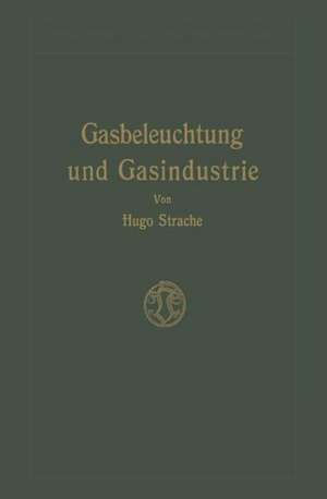 Gasbeleuchtung und Gasindustrie de Hugo Strache