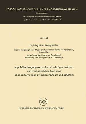 Impulsübertragungsversuche mit schräger Inzidenz und veränderlicher Frequenz über Entfernungen zwischen 1000 km und 2000 km de Hans Georg Möller