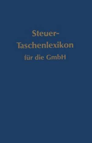 Steuer-Taschenlexikon für die GmbH de Walter Brünig