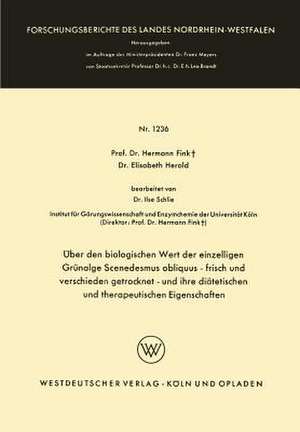 Über den biologischen Wert der einzelligen Grünalge Scenedesmus obliquus — frisch und verschieden getrocknet — und ihre diätetischen und therapeutischen Eigenschaften de Hermann Fink