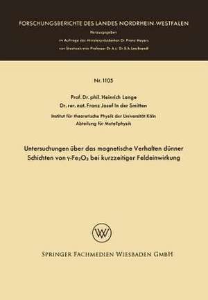 Untersuchungen über das magnetische Verhalten dünner Schichten von γ-Fe2O3 bei kurzzeitiger Feldeinwirkung de Heinrich Lange