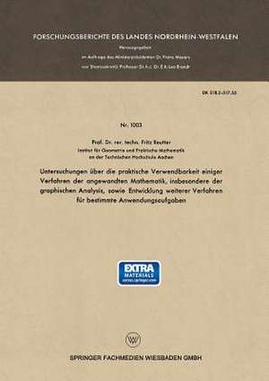 Untersuchungen über die praktische Verwendbarkeit einiger Verfahren der angewandten Mathematik, insbesondere der graphischen Analysis, sowie Entwicklung weiterer Verfahren für bestimmte Anwendungsaufgaben de Fritz Reutter