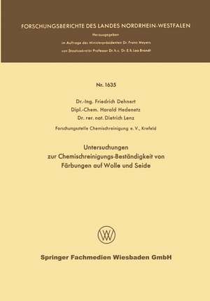 Untersuchungen zur Chemischreinigungs-Beständigkeit von Färbungen auf Wolle und Seide de Friedrich Dehnert