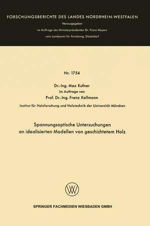 Spannungsoptische Untersuchungen an idealisierten Modellen von geschichtetem Holz de Max Kufner