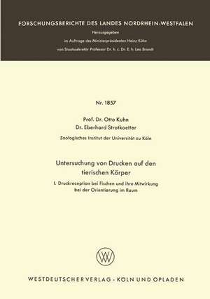 Untersuchungen von Drucken auf den tierischen Körper: I: Druckreception bei Fischen und ihre Mitwirkung bei der Orientierung im Raum de Otto Kuhn