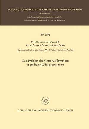 Zum Problem der Viruseiweißsynthese in zellfreien Chlorellasystemen: nebst einer Diskussion über die Universalität des genetischen Codes de Hans G. Aach