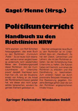 Politikunterricht: Handbuch zu den Richtlinien NRW de Walter Gagel