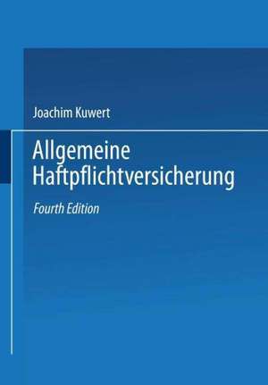 Allgemeine Haftpflichtversicherung: Leitfaden durch die AHB de K. J. Kuwert