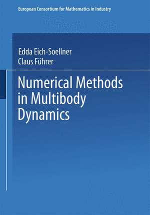 Numerical Methods in Multibody Dynamics de Edda Eich-Soellner