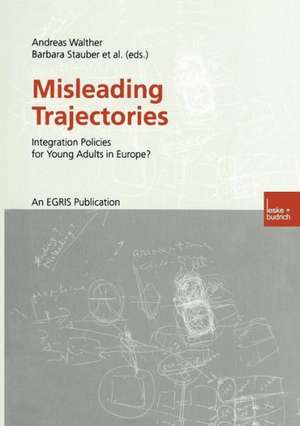 Misleading Trajectories: Integration Policies for Young Adults in Europe? de Andreas Walther