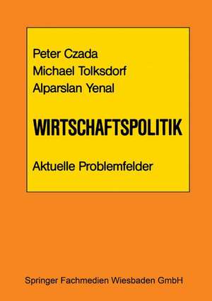 Wirtschaftspolitik Aktuelle Problemfelder de Peter Czada