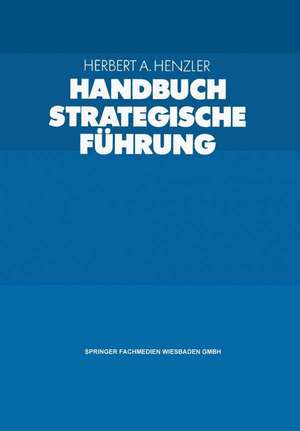 Handbuch Strategische Führung de Herbert A. Henzler