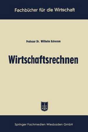 Wirtschaftsrechnen de Wilhelm Kalveram