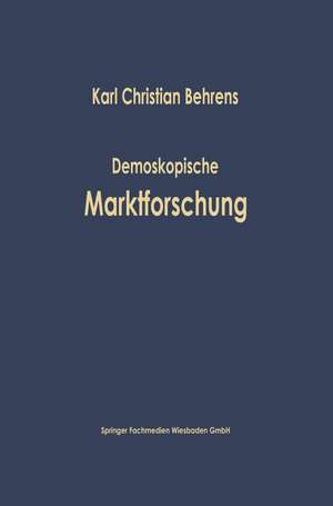 Demoskopische Marktforschung de Karl Christian Behrens