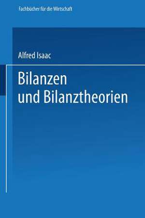 Bilanzen und Bilanztheorien de Alfred Isaac