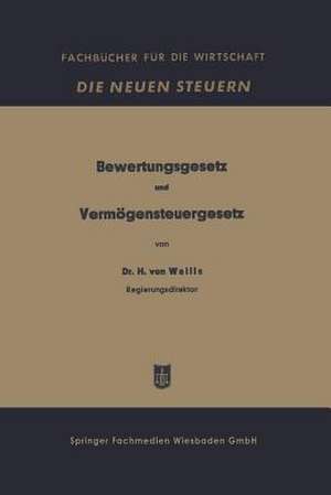 Bewertungsgesetz und Vermögensteuergesetz de Hugo von Wallis