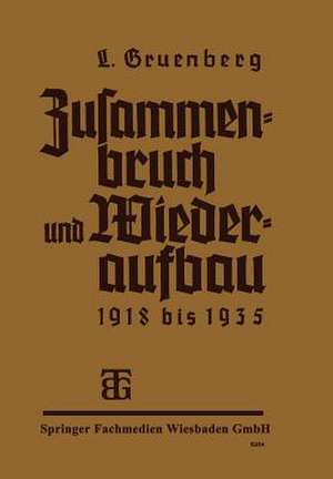 Zusammenbruch und Wiederaufbau 1918–1935 de Leo Grünberg