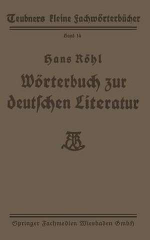 Wörterbuch zur deutschen Literatur de Hans Röhl