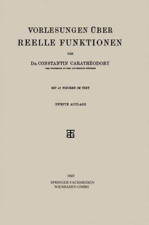 Vorlesungen Über Reelle Funktionen de Dr. Constantin Carathéodory