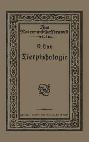 Tierpsÿchologie Eine Einführung in die vergleichende Psÿchologie de Karl Luß