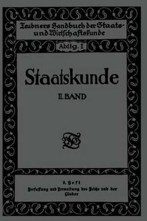 Staatskunde: Zweiter Band. 2. Heft. Verfassung und Verwaltung des Reichs und der Länder de Walter Jellinek