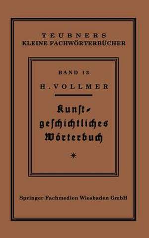 Kunstgeschichtliches Wörterbuch de Hans Vollmer