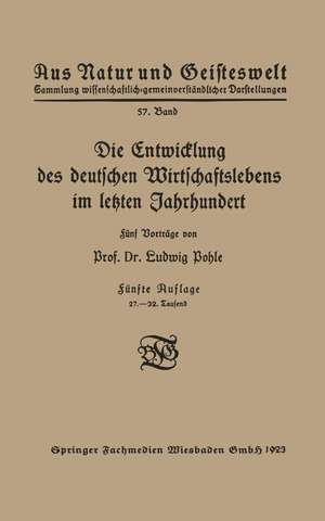 Die Entwicklung des deutschen Wirtschaftslebens im letzten Jahrhundert de Ludwig Pohle