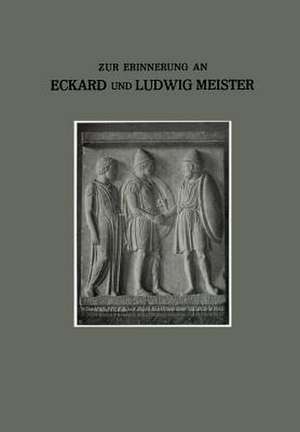 Zur Erinnerung an unsere Brüder Eckard und Ludwig de Karl Meister