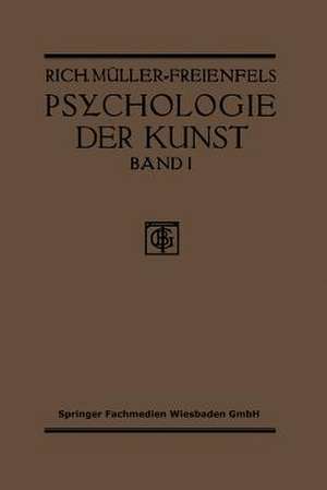 Allgemeine Grundlegung und Psychologie des Kunstgeniessens de Richard Müller-Freienfels