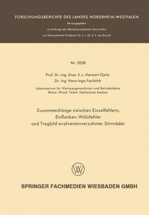 Zusammenhänge zwischen Einzelfehlern, Einflanken-Wälzfehler und Tragbild evolventenverzahnter Stirnräder de Herwart Opitz