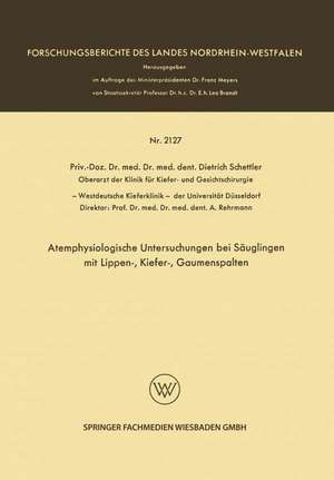 Atemphysiologische Untersuchungen bei Säuglingen mit Lippen-, Kiefer-, Gaumenspalten de Dietrich Schettler