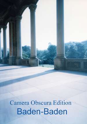 Camera Obscura Edition Baden-Baden (Posterbuch DIN A2 hoch)