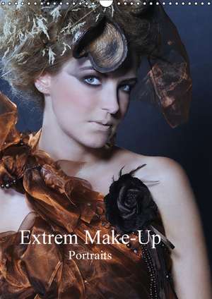 Extrem Make-Up Portraits (Wandkalender 2016 DIN A3 hoch) de Claus Eckerlin