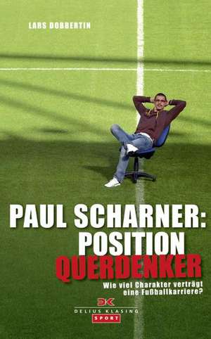 Paul Scharner: Position Querdenker de Lars Dobbertin