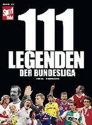 111 Legenden der Bundesliga de Thomas Lötz