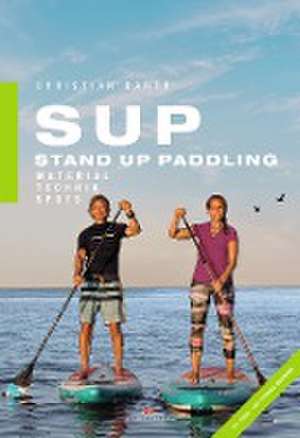 SUP - Stand Up Paddling de Christian Barth