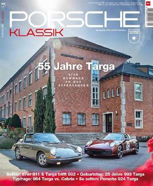 Porsche Klassik Sonderheft 2020 - 55 Jahre Targa