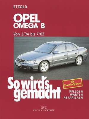 Opel Omega B 1/94 bis 7/03 de Rüdiger Etzold