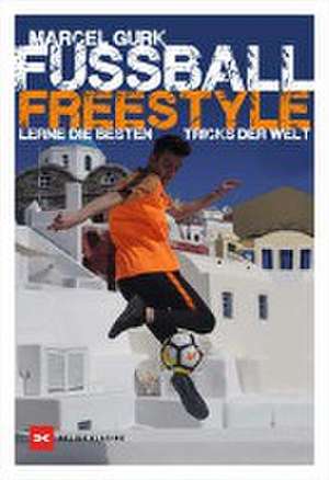 Fußball Freestyle de Marcel Gurk