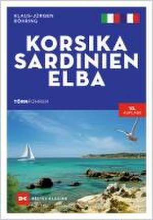 Törnführer Korsika - Sardinien - Elba de Klaus-Jürgen Röhring