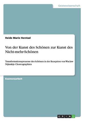 Von der Kunst des Schönen zur Kunst des Nicht-mehr-Schönen de Heide Marie Herstad